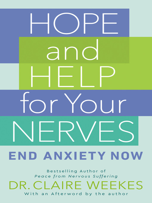 Title details for Hope and Help for Your Nerves by Claire Weekes - Wait list